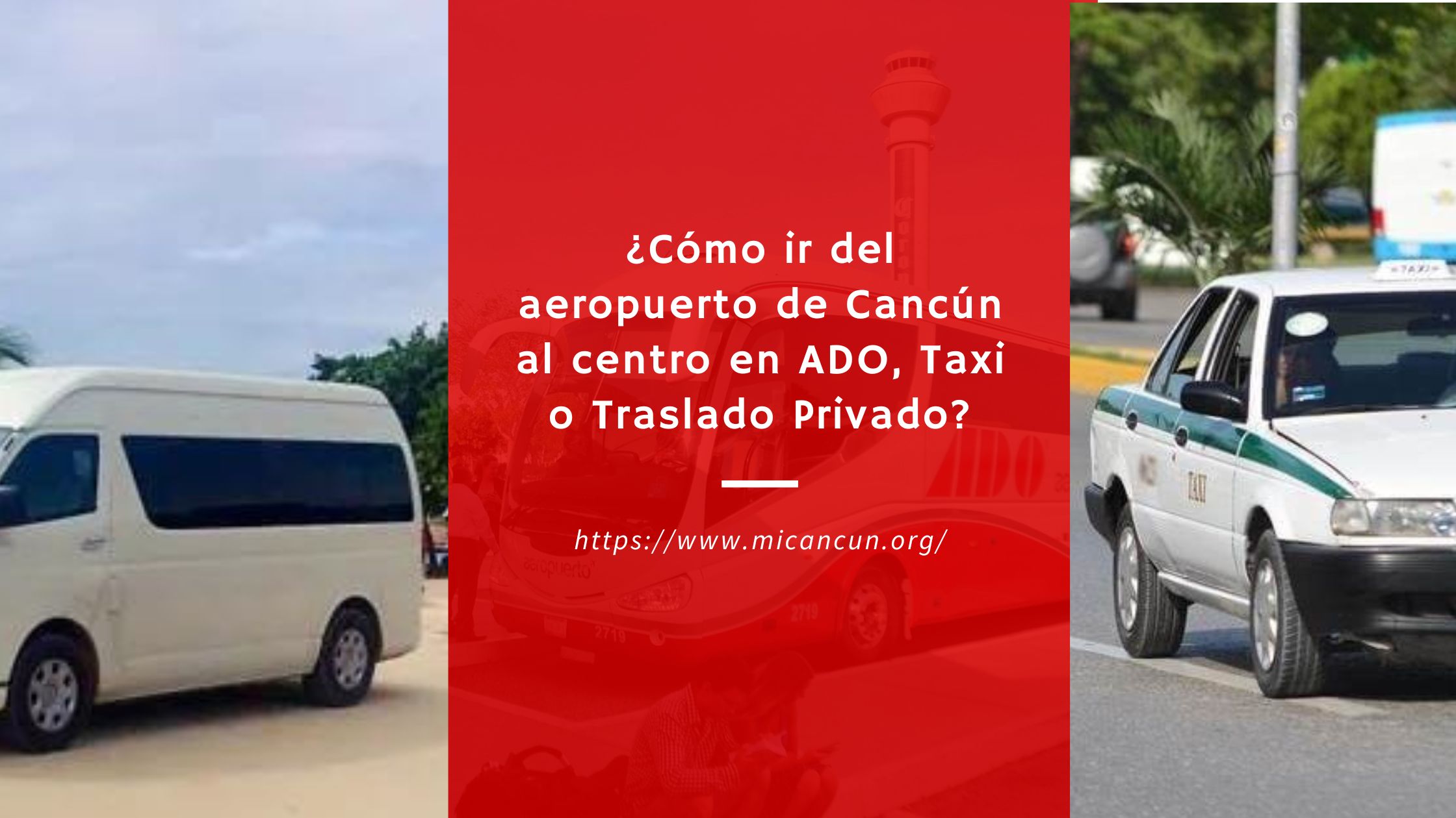 Cómo ir del aeropuerto de Cancún al centro en ADO Taxi o Traslado